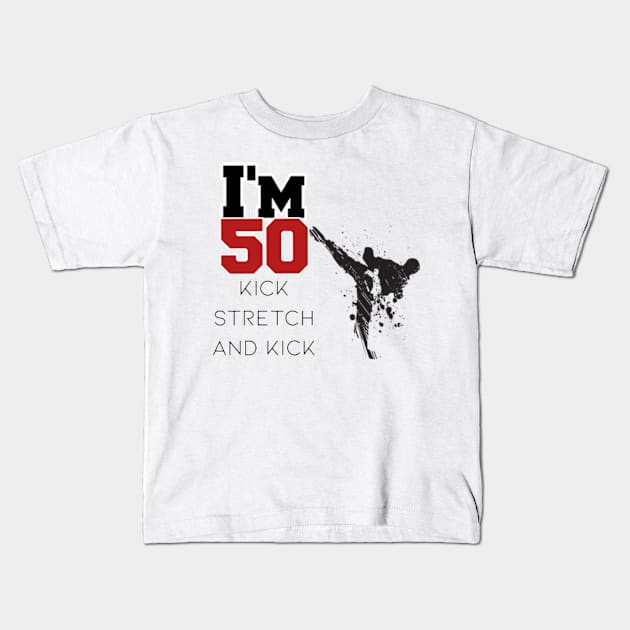 I m 50 Kids T-Shirt by Ayesha